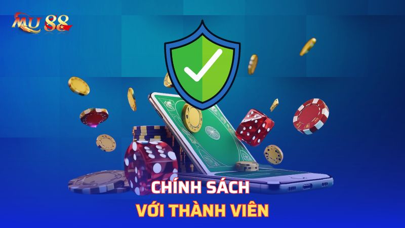 Chính sách với thành viên