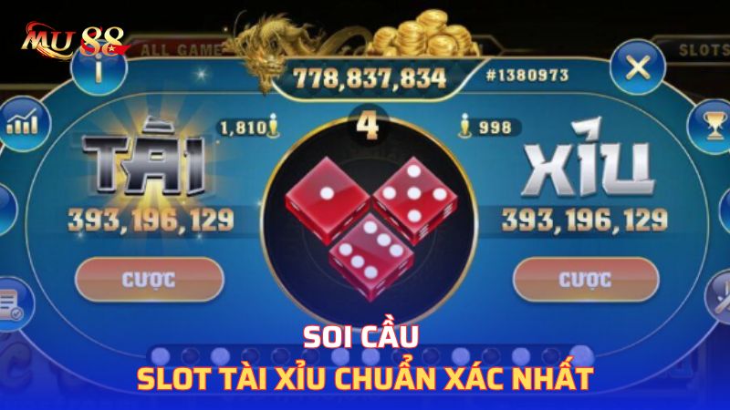 Soi cầu slot tài xỉu chuẩn xác nhất