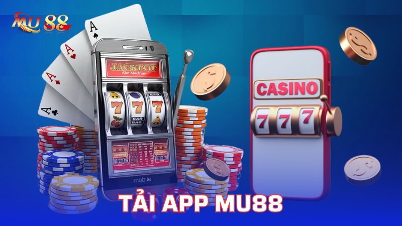 Tải app Mu88 thông qua link chuẩn