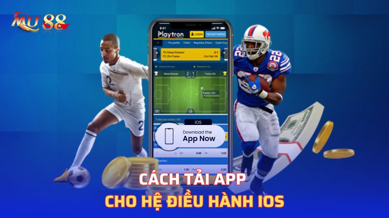 Cách tải app cho hệ điều hành IOS