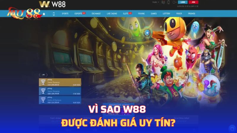 Vì sao W88 được đánh giá uy tín?